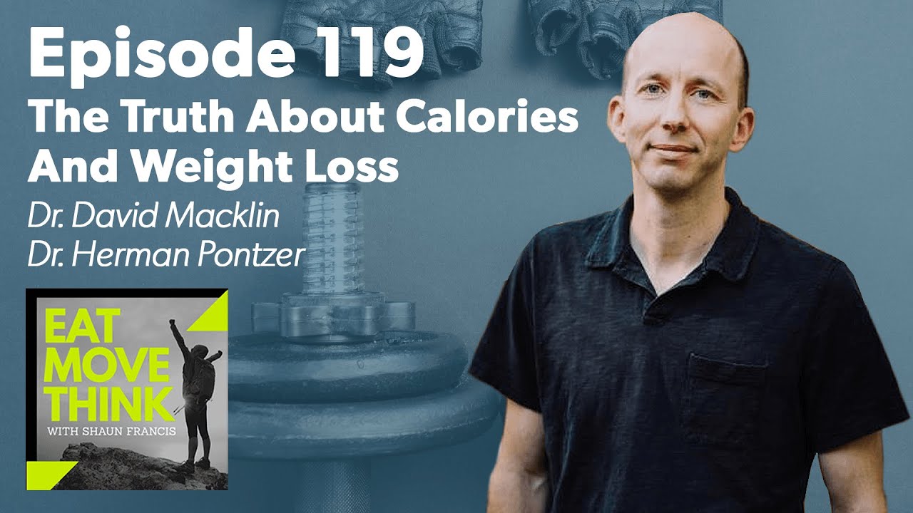The Truth About Calories And Weight Loss with Dr. Herman Pontzer YouTube