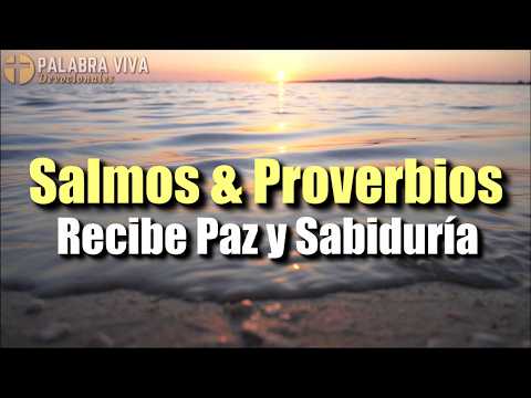Salmos & Proverbios para recibir Paz y Sabiduría | Biblia Hablada