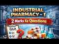 Industrial Pharmacy-1 | 2 Marks Important Questions | Exam Sure Shot Revision💯