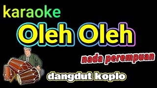 OLEH OLEH - RITA SUGIARTO | KARAOKE DANGDUT KOPLO