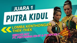PUTRA KIDUL - JUARA 1 LOMBA KENTONGAN THEK-THEK GEBYAR HUT PERTAMINA KE-67 & PT KPI KE-7 2024