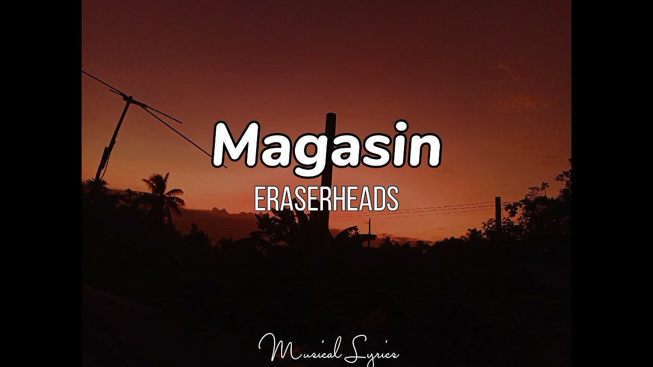 Magasin Eraserheads Lyrics 🎶🎶 YouTube