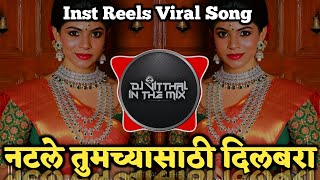 नटले तुमच्यासाठी DJ Song Natle Tumchya Sathi | (Remix Song) Halgi Mix | Marathi Lavani | DJ VITTHAL