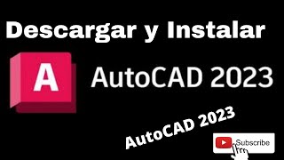 Como descargar y instalar AutocaD 2023