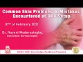 dermatology lecture 01-Common skin problems and mistakes encountered at OPD  setup.