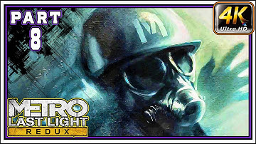 METRO LAST LIGHT REDUX Full Gameplay Walkthrough PART 8 - The River Of Fate [4K 60FPS]