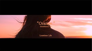 Orange -Strawberry ver- by Losstime Life 【Parlour L♡L Vol.1収録曲】