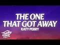 Katy Perry The One That Got Away Lyrics 