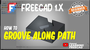 FreeCAD 1.X How To Groove Along Path