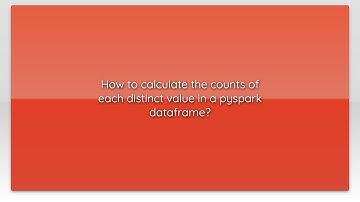 How to calculate the counts of each distinct value in a pyspark dataframe?