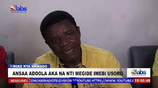 Ansaa Adoola Aka Na Nti Megide Imebi Usoro