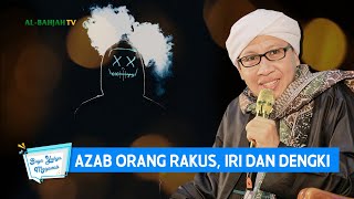 Azab Orang Rakus, Iri dan Dengki - Buya Yahya Menjawab