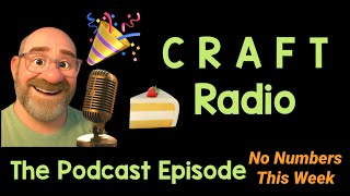 CRAFT Radio The Birthday Week Episode.