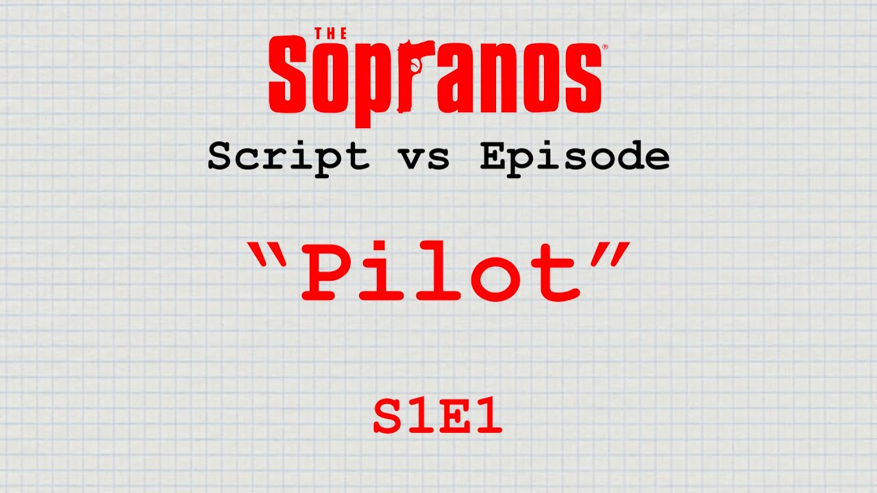 "Pilot" Sopranos Script vs Episode