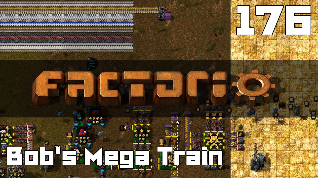 Let's Play Factorio Bob's Mega Train Part 176 - YouTube