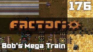 Let's Play Factorio Bob's Mega Train Part 176