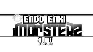 Endo Enki - Stutter (Original Mix)
