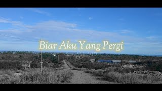 Story WA - Biar Aku Yang Pergi