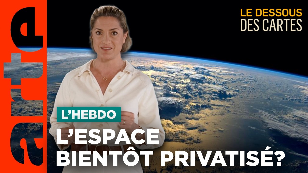 L'espace : en voie de privatisation ? | Le Dessous des Cartes | ARTE