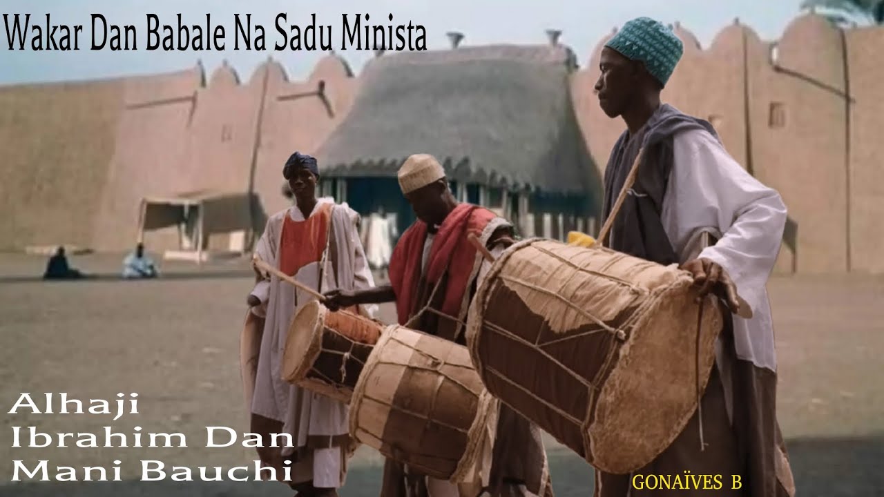 Alhaji Ibrahim Dan Mani Bauchi / Wakar Dan Babale Na Sa'adu Minista 