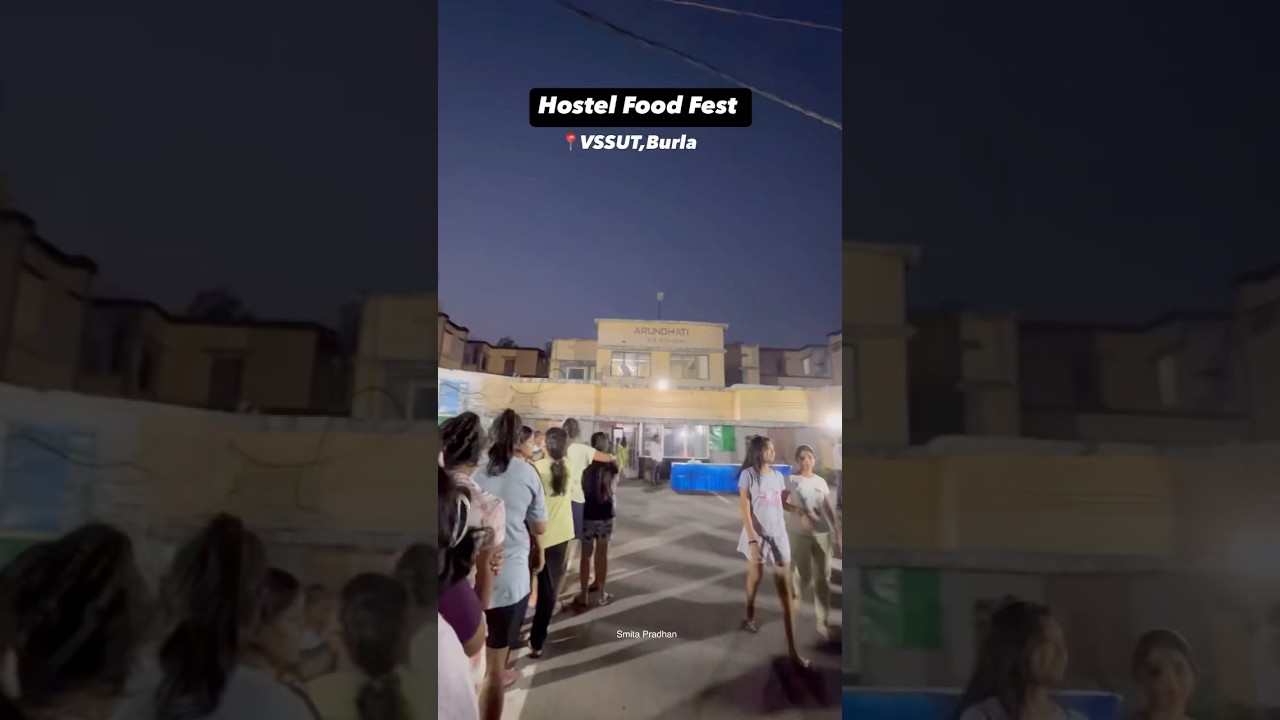 📍Vssut Burla Girls Hostel Food Fest,Sambalpur, Odisha😍😋| 