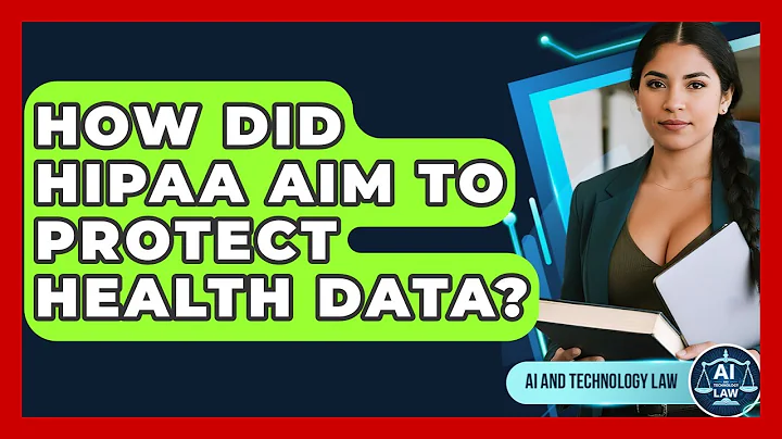 How Did HIPAA Aim To Protect Health Data? - AI and Technology Law