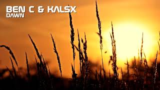 Ben C & Kalsx - Dawn (Original Mix)