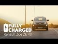 Renault Zoe ZE 40 | Fully Charged