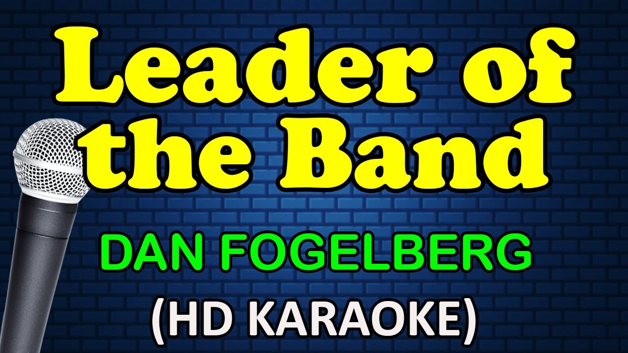 LEADER OF THE BAND   Dan Fogelberg HD Karaoke