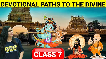 Devotional paths to the divine | class 7 history chapter 6 | NCERT | Class 7 history UPSC/IAS