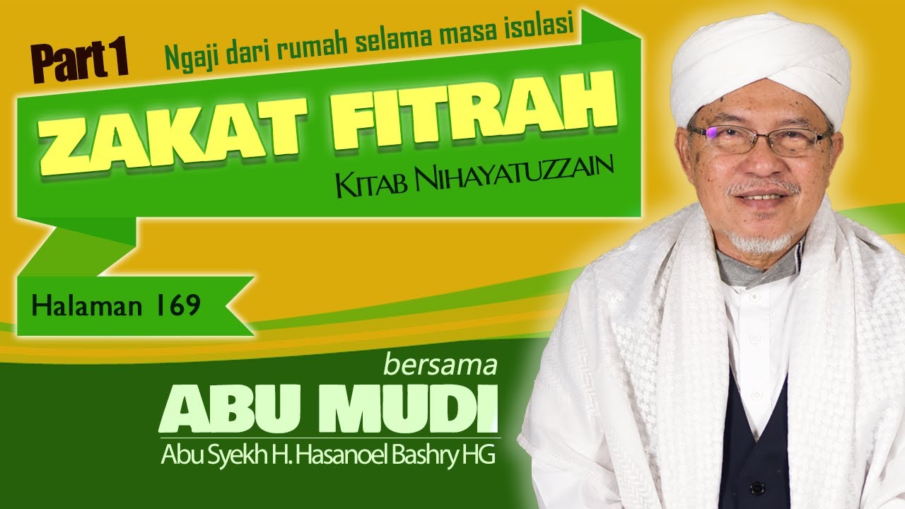 ABU MUDI | Kajian Zakat Fitrah Kitab Nihayatuzzain - Part 1