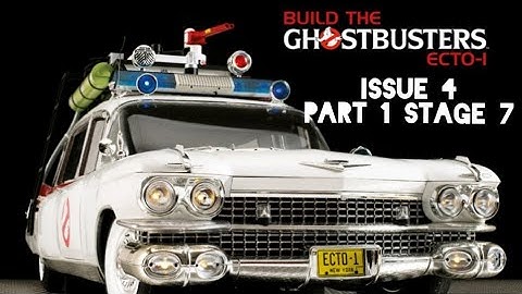 Build Ghostbusters ecto-1 issue 4 part 1