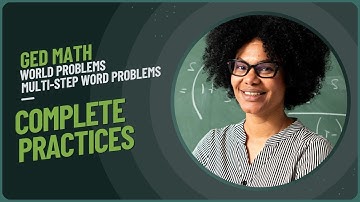 GED Math Lesson 4: Mastering Word Problems & Multi-Step Word Problems