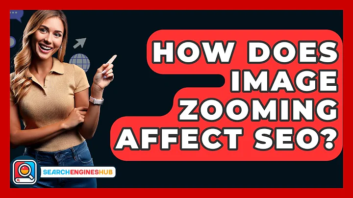 How Does Image Zooming Affect SEO? - SearchEnginesHub.com