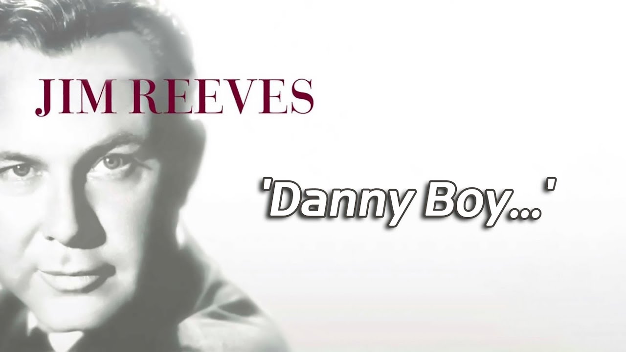 Jim Reeves Danny Boy YouTube