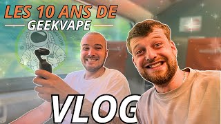 LES 10 ANS DE GEEKVAPE - VLOG