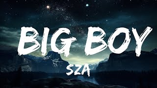 SZA - Big Boy (Lyrics)  |  30 Mins. Top Vibe music