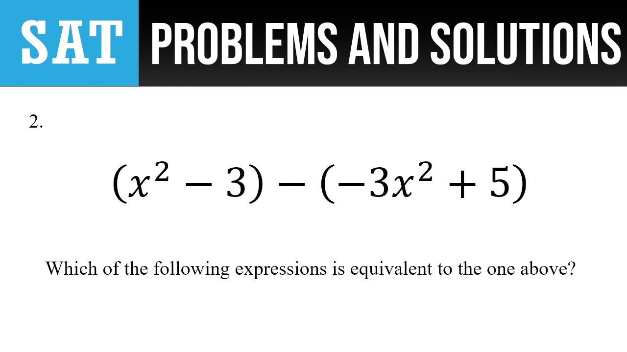 2 x 2 3 3x 2 5 Which Of The Following Expressions Is Equivalent 2-x-2-3-3x-2-5-which-of-the-following-expressions-is-equivalent