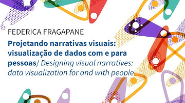 Federica Fragapane: Visualização de dados com e para pessoas