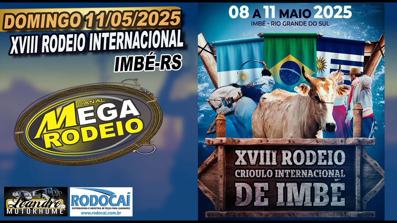 DOMINGO/MANHÃ - XVIII RODEIO CRIOULO INTERNACIONAL - IMBÉ-RS - 08 A 11/MAIO 2025