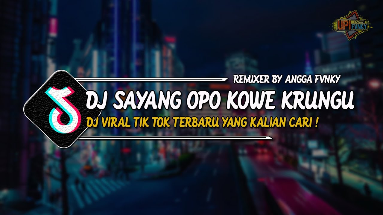 DJ SAYANG OPO KOWE KRUNGU BREAKBEAT BY ANGGA FVNKY SOUND RIZKI YETE REMIX VIRAL TIKTOK TERBARU 2023