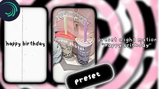 Download Lagu preset alight mation || happy birthday to you MP3