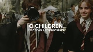 Nick Cave U0026 The Bad Seeds  O Children s