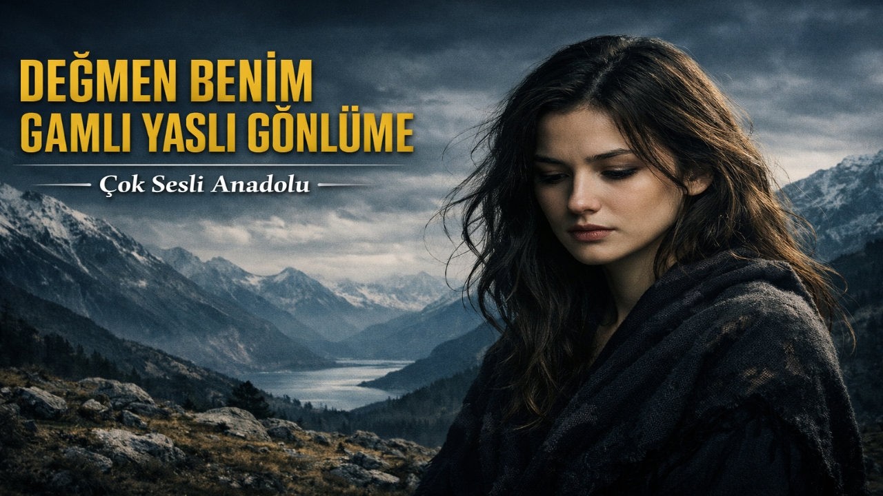 Değmen Benim Gamlı Yaslı Gönlüme – Tokat Yöresi Türküsü | Duygusal Türk Halk Müziği