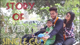 Story Of Every Single Guy - | Elvish Yadav |