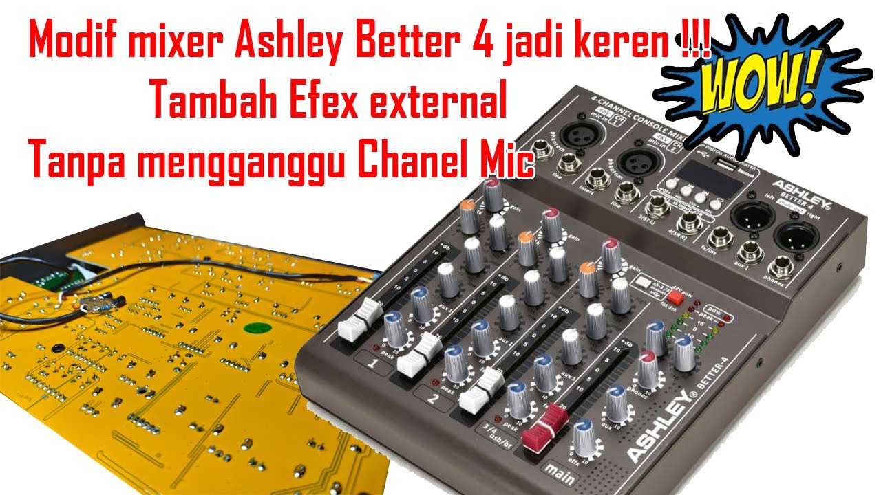 Modif Mixer Ashley Better4 Jadi Keren Tanpa Mengganggu Chanel Mic Youtube