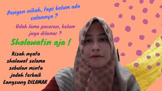 DAPAT JODOH DALAM SEBULAN | KEAJAIBAN SHOLAWAT