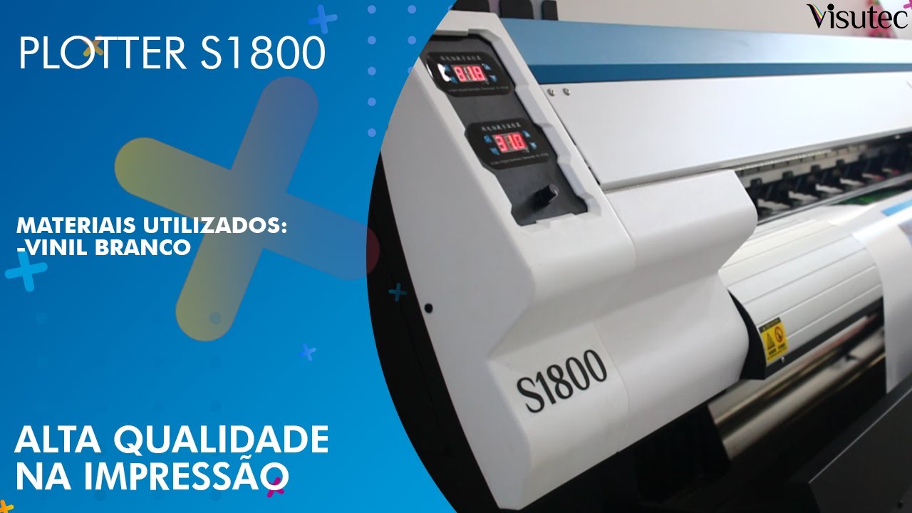 Visutec | Plotter S1800 | Alta qualidade na impressão