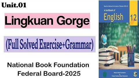 Unit.1 Lingkuan Gorge| Solved Exercise| Glossary| 12th Class English| Federal Board #nbf #fbise