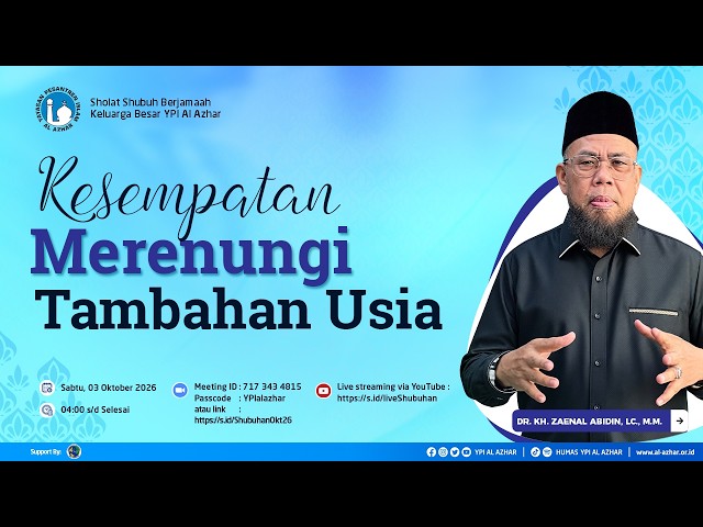 Kajian Shubuh Berjama'ah YPI Al Azhar 03 Okt 2026 | Dr. KH. Zaenal Abidin, Lc., M.M